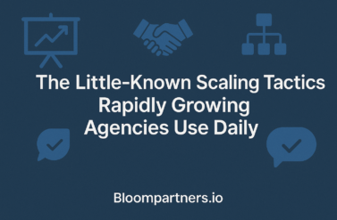 The Little-Known Scaling Tactics Rapidly Growing Agencies Use Daily
