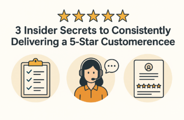 3 Insider Secrets to Consistently Delivering a 5-Star Customer Experience