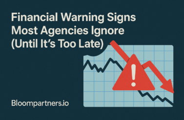 Financial Warning Signs Most Agencies Ignore (Until It’s Too Late)