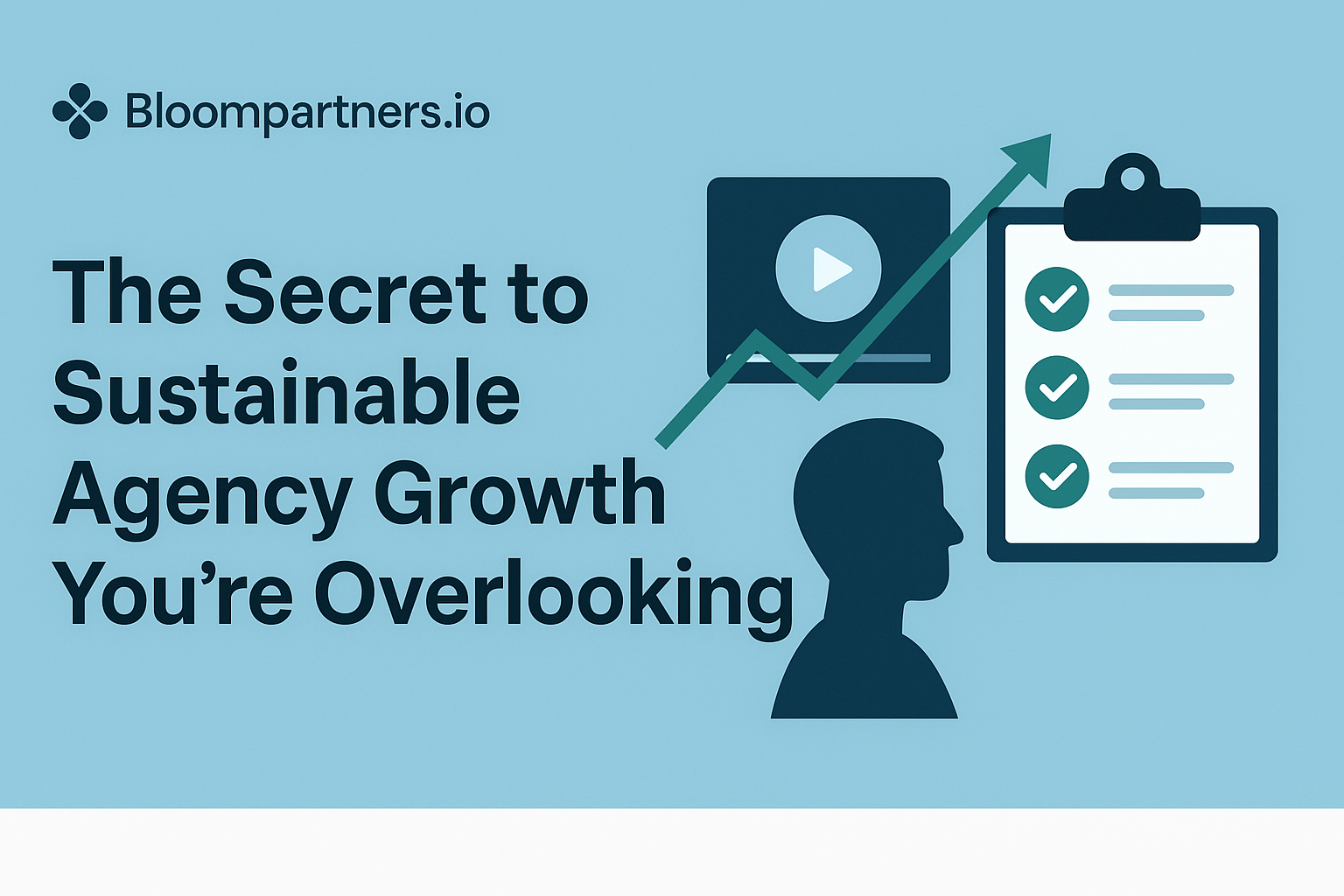 The Secret to Sustainable Agency Growth You're Overlooking