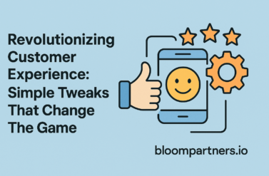 Revolutionizing Customer Experience: Simple Tweaks That Change The Game