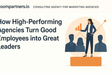 How High-Performing Agencies Turn Good Employees into Great Leaders